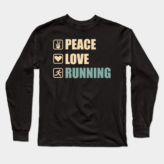 Peace Love Running - Funny Running Lovers Gift Long Sleeve T-Shirt by DnB